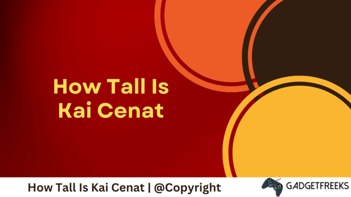 how tall is kai cenat