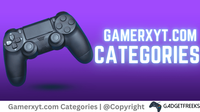 Gamerxyt.com Categories