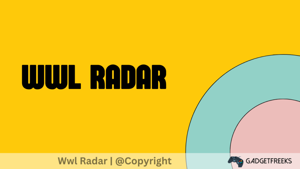 wwl radar