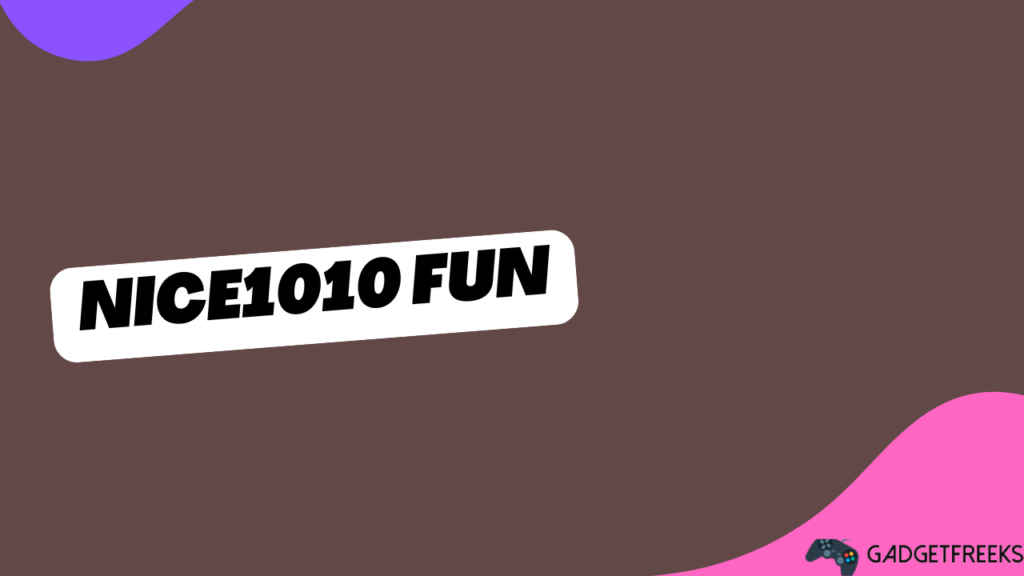 Nice1010 Fun
