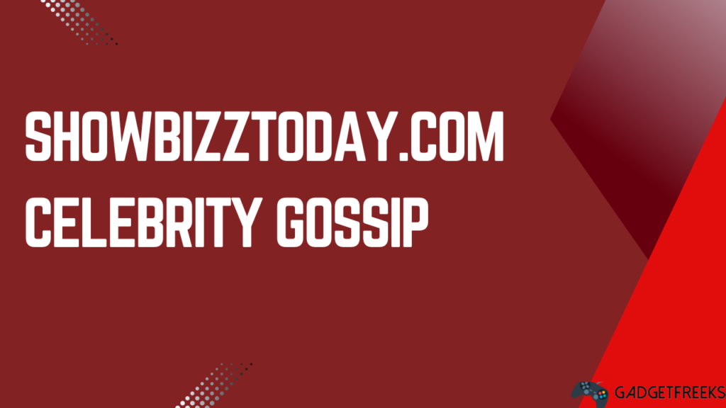 showbizztoday com celebrity gossip